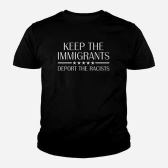 Keep The Imigrants Deport The Racists Youth T-shirt | Crazezy UK