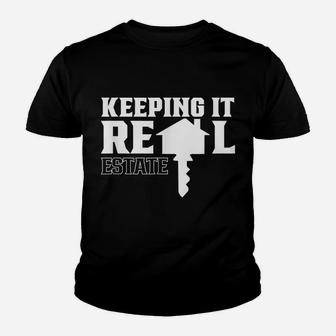 Keeping It Real Estate Broker Agent Seller Realtor Youth T-shirt | Crazezy DE