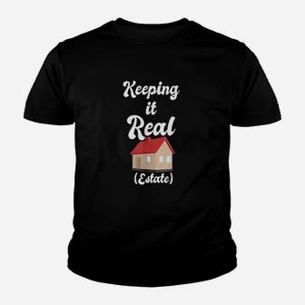 Keeping It Real Estate For Real Estate Agents Youth T-shirt | Crazezy DE