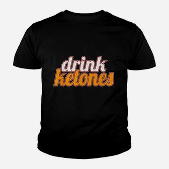 Keto Diet Drinks Ketogenic Lifestyle Drink Ketones Low Carb Youth T-shirt | Crazezy AU