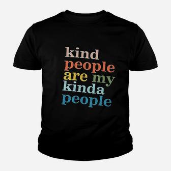 Kind People Are My Kinda People Youth T-shirt | Crazezy AU