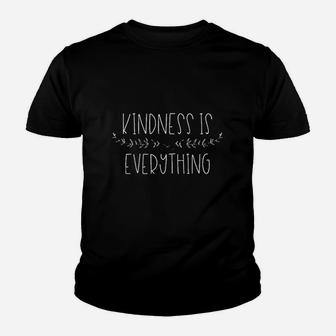 Kindness Is Everything Youth T-shirt | Crazezy AU