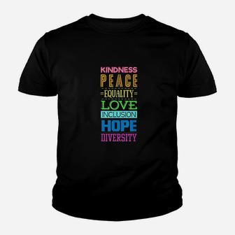 Kindness Peace Equality Love Inclusion Hope Diversity Gift Youth T-shirt | Crazezy UK