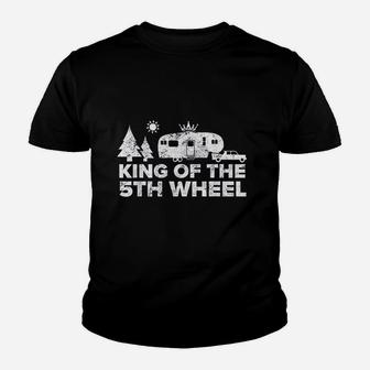 King Of The 5Th Wheel Camper Rv Camping Vacation Gift Youth T-shirt | Crazezy
