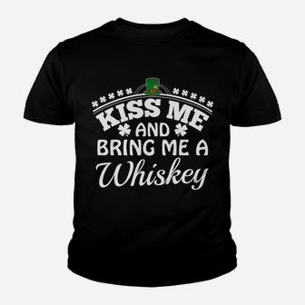 Kiss Me And Bring Me A Whiskey Wine Lover St Patrick Youth T-shirt - Thegiftio UK