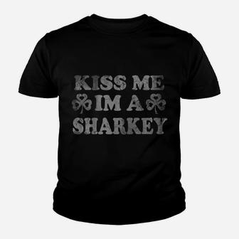 Kiss Me Im A Sharkey St Patricks Day Family Surname Ireland Youth T-shirt | Crazezy
