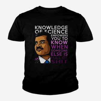 Knowledge Of Science Empowers You Pullover Youth T-shirt | Crazezy DE