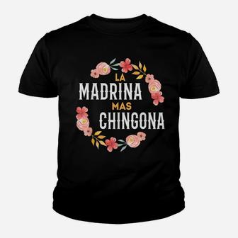 La Madrina Mas Chingona Spanish Godmother Floral Arch Gift Youth T-shirt | Crazezy