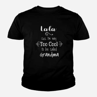 Lala Too Cool To Be Called Grandma For Filipino Grandmother Youth T-shirt | Crazezy