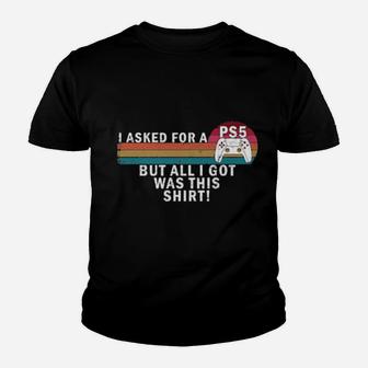 Lasked For A Ps5 But All I Got Was This Youth T-shirt - Monsterry