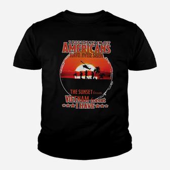 Less Than 1 Of Americans Have Ever Seen The Sunset From Vietnam Forest I Have Youth T-shirt - Monsterry