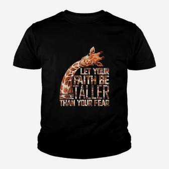 Let Your Faith Be Taller Than Your Fear Youth T-shirt | Crazezy AU