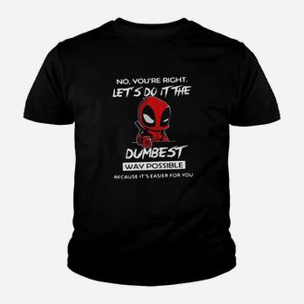 Let's Do It The Dumbest Youth T-shirt - Monsterry AU