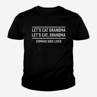 Lets Eat Grandma Commas Save Lives Funny Youth T-shirt | Crazezy