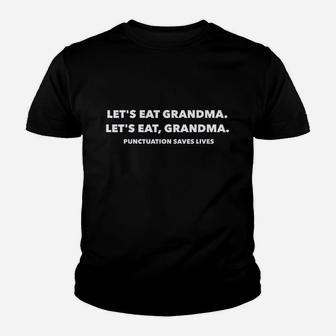Lets Eat Grandma Punctuation Save Lives Youth T-shirt | Crazezy CA
