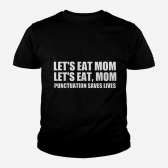 Lets Eat Mom Youth T-shirt - Thegiftio UK