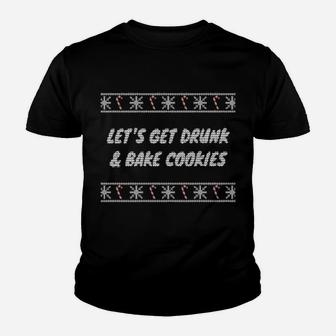 Let's Get Drunk And Bake Cookies Youth T-shirt - Monsterry DE