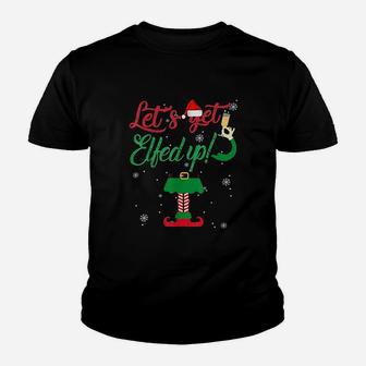 Lets Get Elfed Up Youth T-shirt | Crazezy AU
