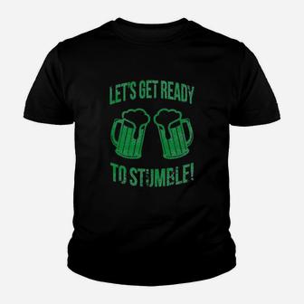Lets Get Ready To Stumble Funny St Saint Patricks Day Drinking Youth T-shirt | Crazezy CA