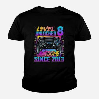 Level 8 Unlocked Awesome Since 2013 8Th Birthday Gaming Youth T-shirt | Crazezy AU