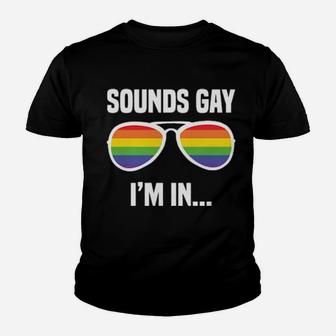 Lgbt Rainbow Glasses Funny Slogan Sounds Gay I'm In Youth T-shirt - Monsterry