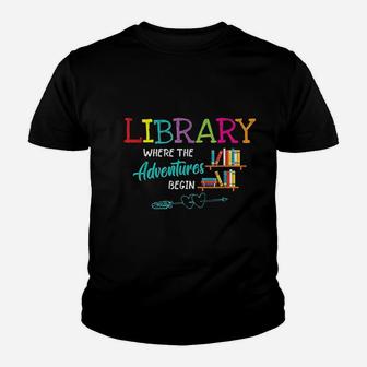 Library Books Where Adventure Begins Youth T-shirt | Crazezy AU
