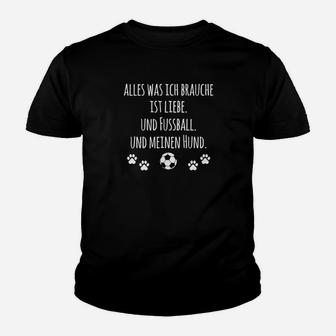 Liebe Fußball & Hund Schwarzes Kinder Tshirt mit Motivspruch - Seseable