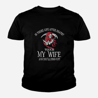 Life After Death Touch My Wife Youth T-shirt | Crazezy