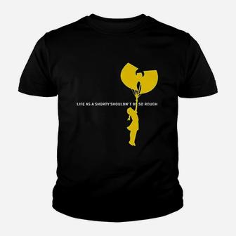 Life As A Shorty Should Not Be So Rough Youth T-shirt | Crazezy DE