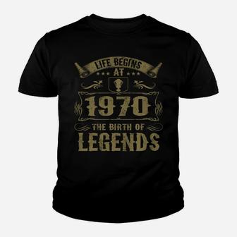 Life Begins At 1970 Birth Of Legends Birthday Gifts Youth T-shirt | Crazezy CA