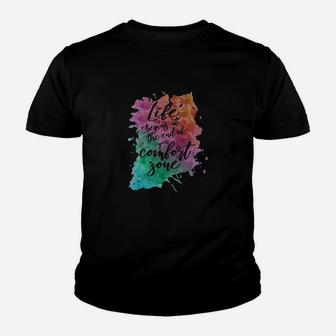 Life Begins At The End Of Comfort Zone Youth T-shirt | Crazezy DE