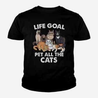 Life Goal Pet All The Cats Shirt - Funny Cat Lovers Youth T-shirt | Crazezy DE