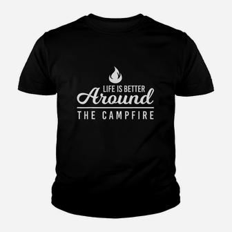 Life Is Better Around The Campfire Youth T-shirt | Crazezy