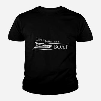 Life Is Better On A Boat Youth T-shirt | Crazezy