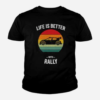 Life Is Better With Rally Car Racing Vintage Youth T-shirt - Monsterry DE