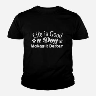 Life Is God A Dog Makes It Better Youth T-shirt | Crazezy