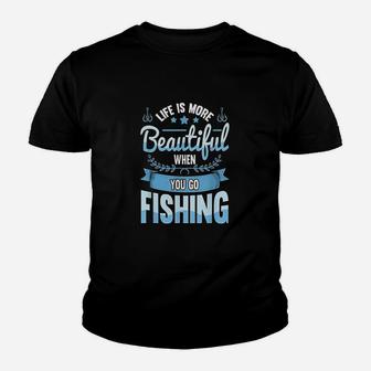 Life Is More Beautiful When You Go Fishing Youth T-shirt | Crazezy UK