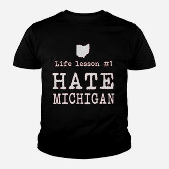 Life Lesson Hate Michigan Funny State Of Ohio Youth T-shirt | Crazezy
