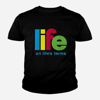 Life On Life's Terms Youth T-shirt | Crazezy AU