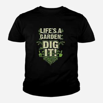 Lifes A Garden Dig It Youth T-shirt | Crazezy