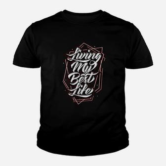 Living My Best Life Youth T-shirt | Crazezy