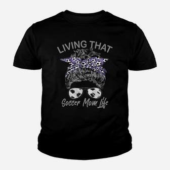 Living That Soccer Mom Life Football Lover Mama Mother's Day Sweatshirt Youth T-shirt | Crazezy AU