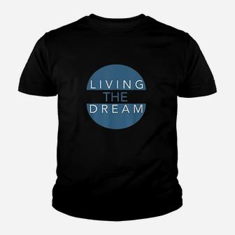 Living The Dream For Successful People Dreamers Youth T-shirt | Crazezy CA