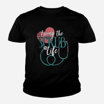Living The Scrub Life Youth T-shirt | Crazezy AU