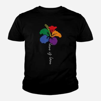 Love Is Love Hibiscus Flower Lgbt Rainbow Unique Lesbian Youth T-shirt | Crazezy