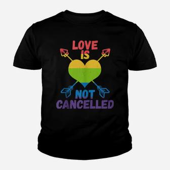 Love Is Not Cancelled Quote Valentines Day Youth T-shirt - Monsterry AU