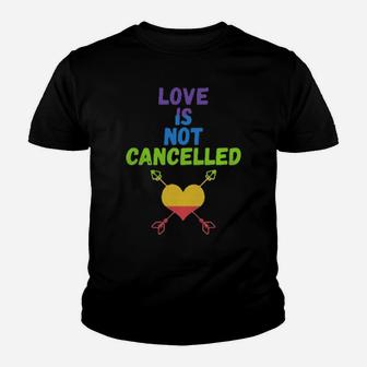 Love Is Not Cancelled Youth T-shirt - Monsterry DE