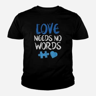 Love Needs No Words Awareness Youth T-shirt | Crazezy