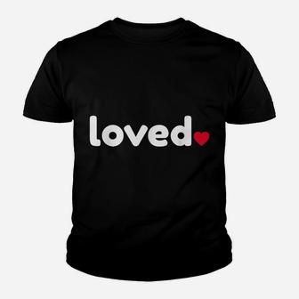 Loved Red Heart Cool Funny Valentines Day Gift For Women Men Youth T-shirt | Crazezy