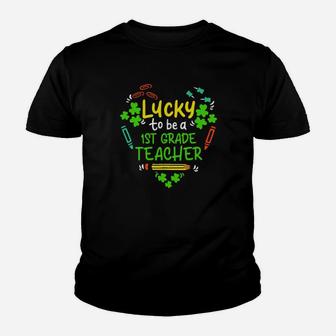 Lucky To Be A 1St Grade Teacher St Patrick Day Youth T-shirt - Monsterry